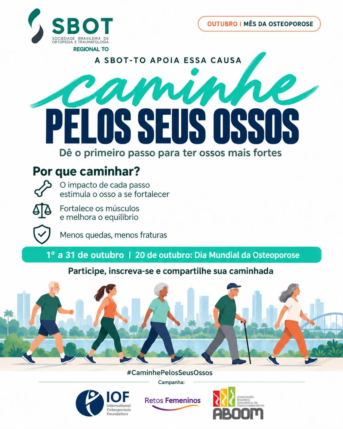 Arte da campanha Caminhe pelos Seus Ossos, apoiada pela SBOT-TO no Mês da Osteoporose, com pessoas de várias idades caminhando e as datas de 1º a 31 de outubro e 20 de outubro, Dia Mundial da Osteoporose