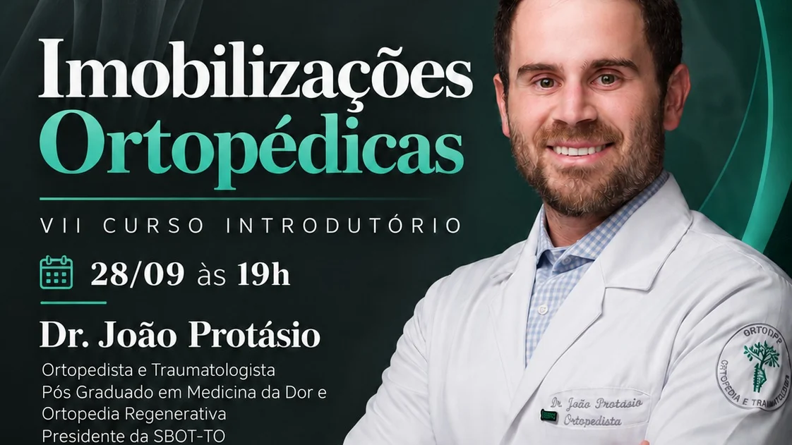 Arte do VII Curso Introdutório da ORTOP, com o tema Imobilizações Ortopédicas, em 28 de setembro, às 19h, com o Dr. João Protásio Netto
